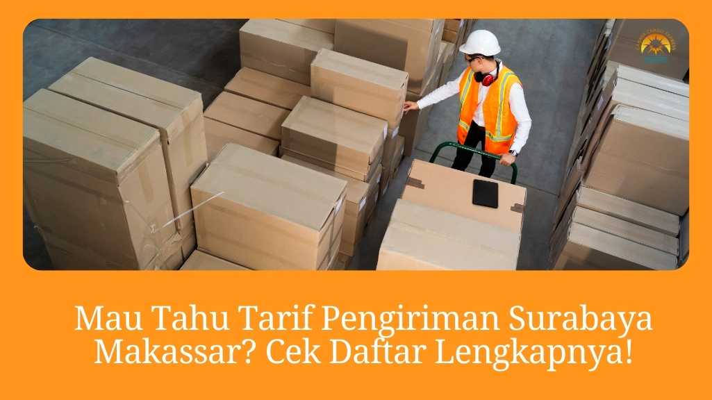Pengiriman barang dari Surabaya Makassar Cahaya Cargo express