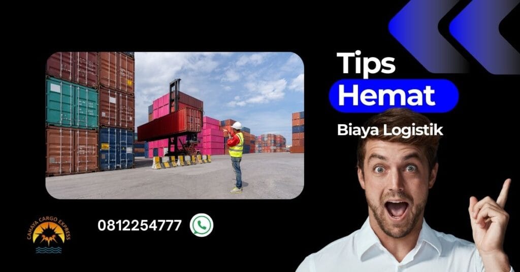 tips hemat biaya logistik