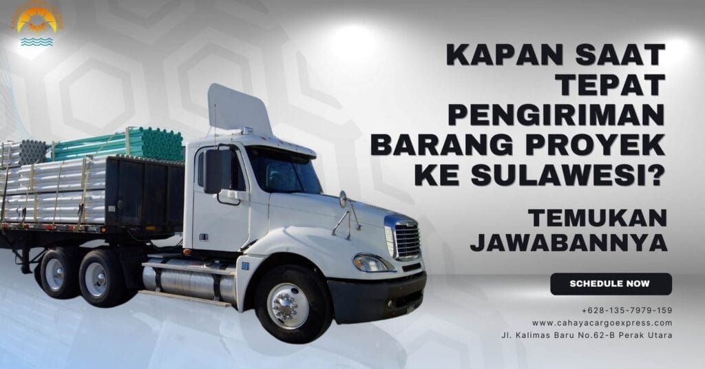 Kapan saat tepat Pengiriman Barang Proyek