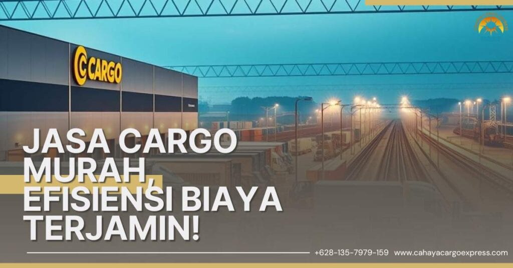 Jasa Cargo Murah